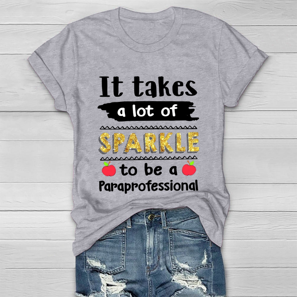It Takes A Lot Of Sparkle To Be A Paraprofessional  Healthwear T-shirt