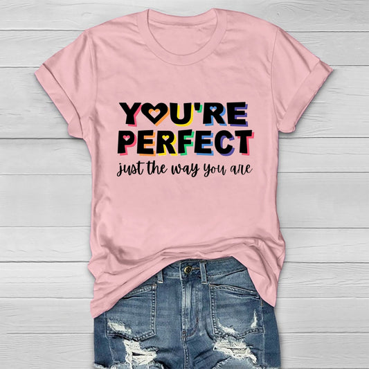 You Are Perfect Just The Way You Are  Healthwear T-shirt