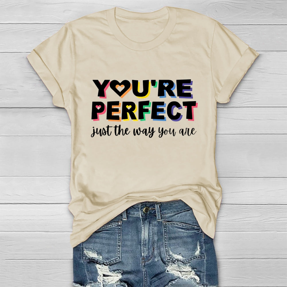 You Are Perfect Just The Way You Are  Healthwear T-shirt