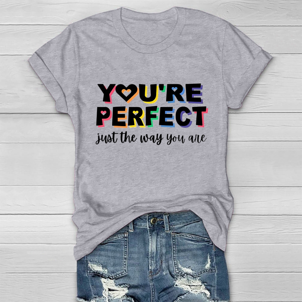 You Are Perfect Just The Way You Are  Healthwear T-shirt