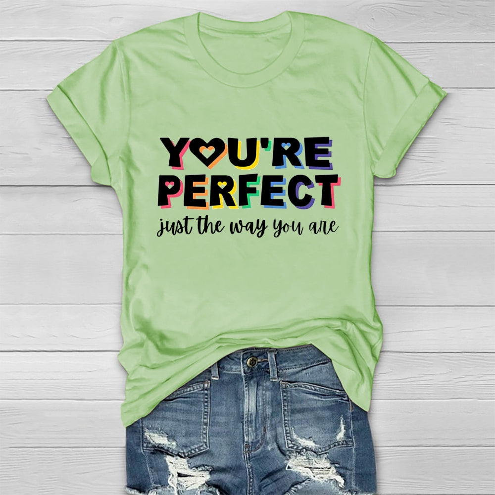 You Are Perfect Just The Way You Are  Healthwear T-shirt