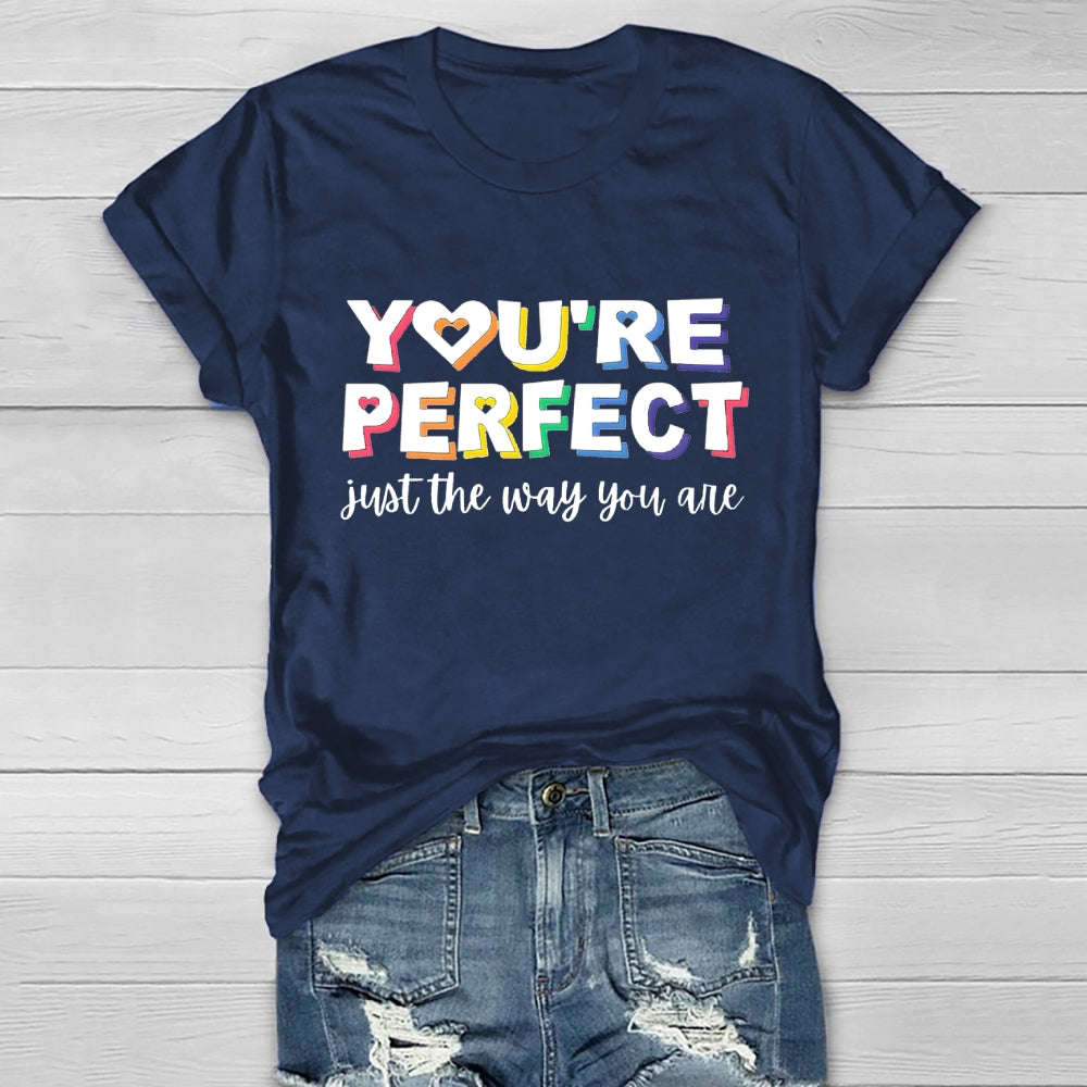 You Are Perfect Just The Way You Are  Healthwear T-shirt