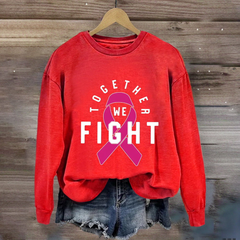 We Fight Together Pink Ribbon Sweatshirt