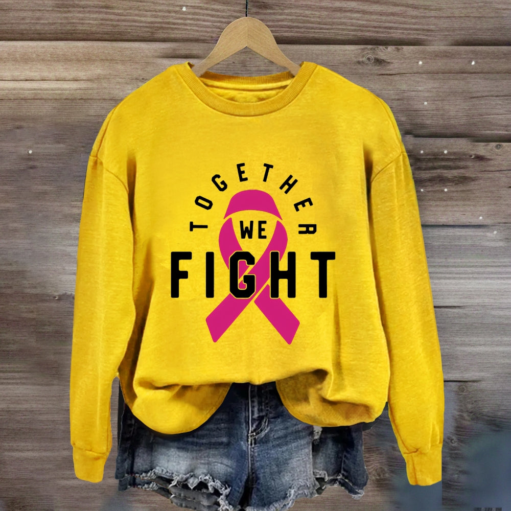 We Fight Together Pink Ribbon Sweatshirt
