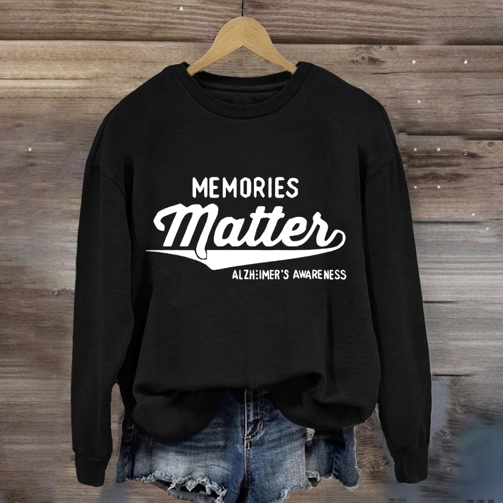 Memories Matters Sweatshirt