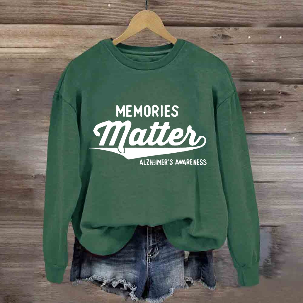 Memories Matters Sweatshirt