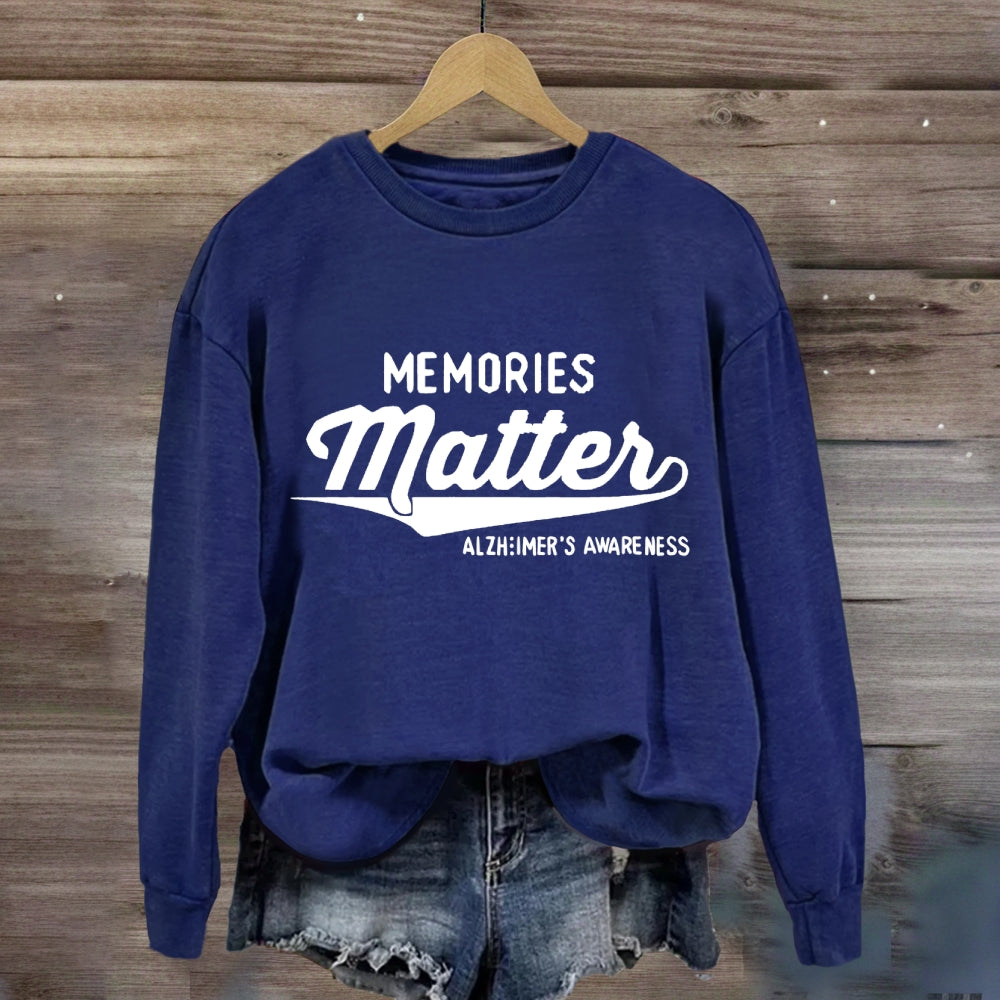 Memories Matters Sweatshirt
