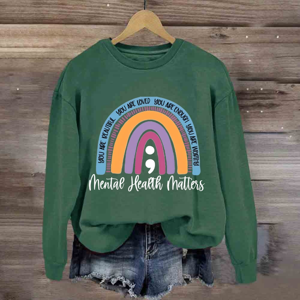 You Are Beautiful You Are Loved Rainbow Sweatshirt