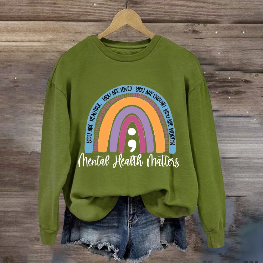 You Are Beautiful You Are Loved Rainbow Sweatshirt