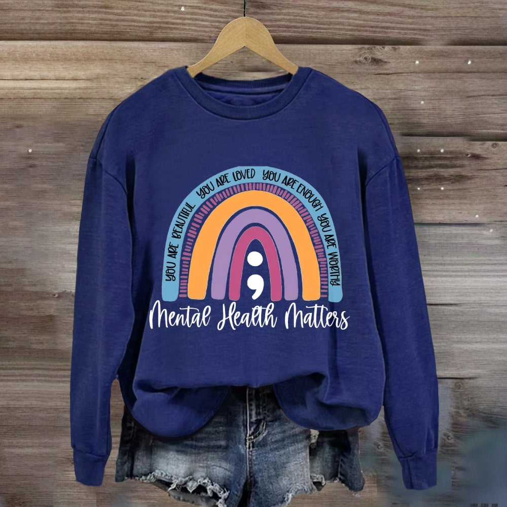You Are Beautiful You Are Loved Rainbow Sweatshirt