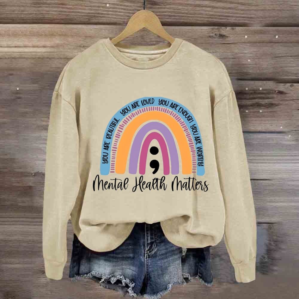 You Are Beautiful You Are Loved Rainbow Sweatshirt