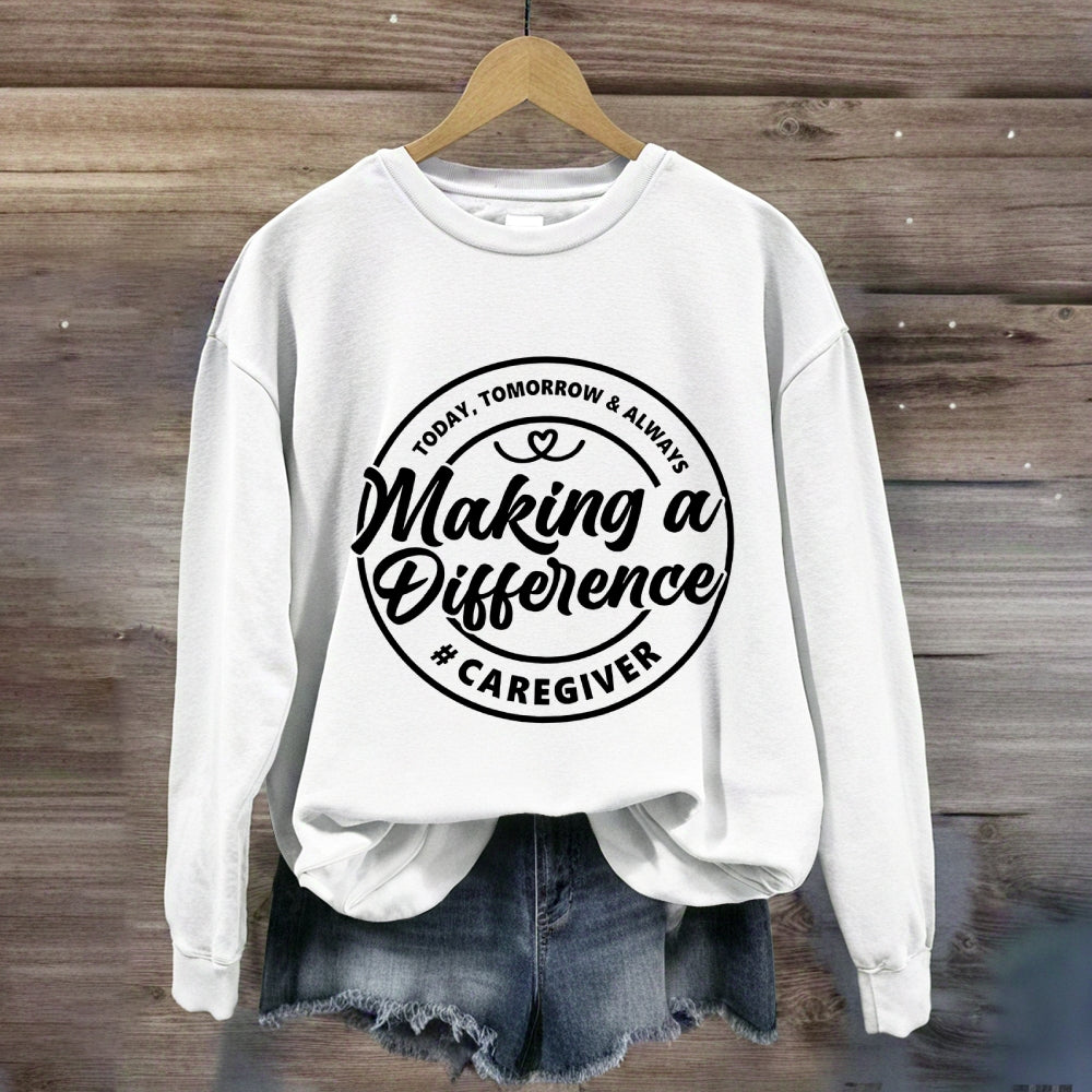 Caregiver Making A Difference Sweatshirt