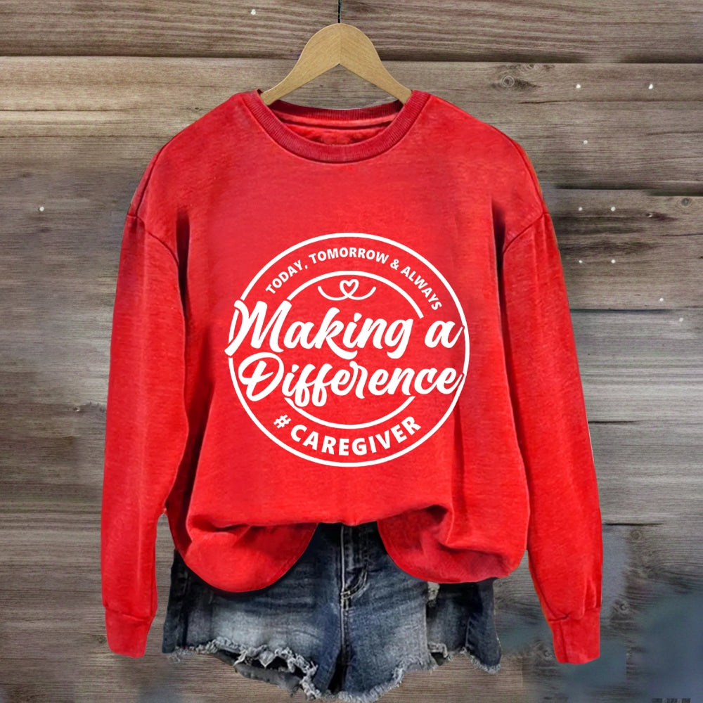 Caregiver Making A Difference Sweatshirt