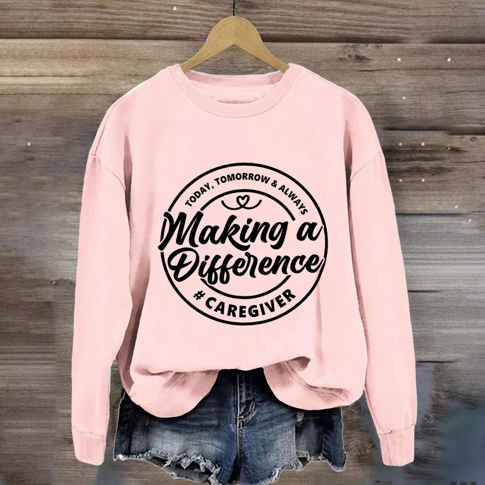 Caregiver Making A Difference Sweatshirt
