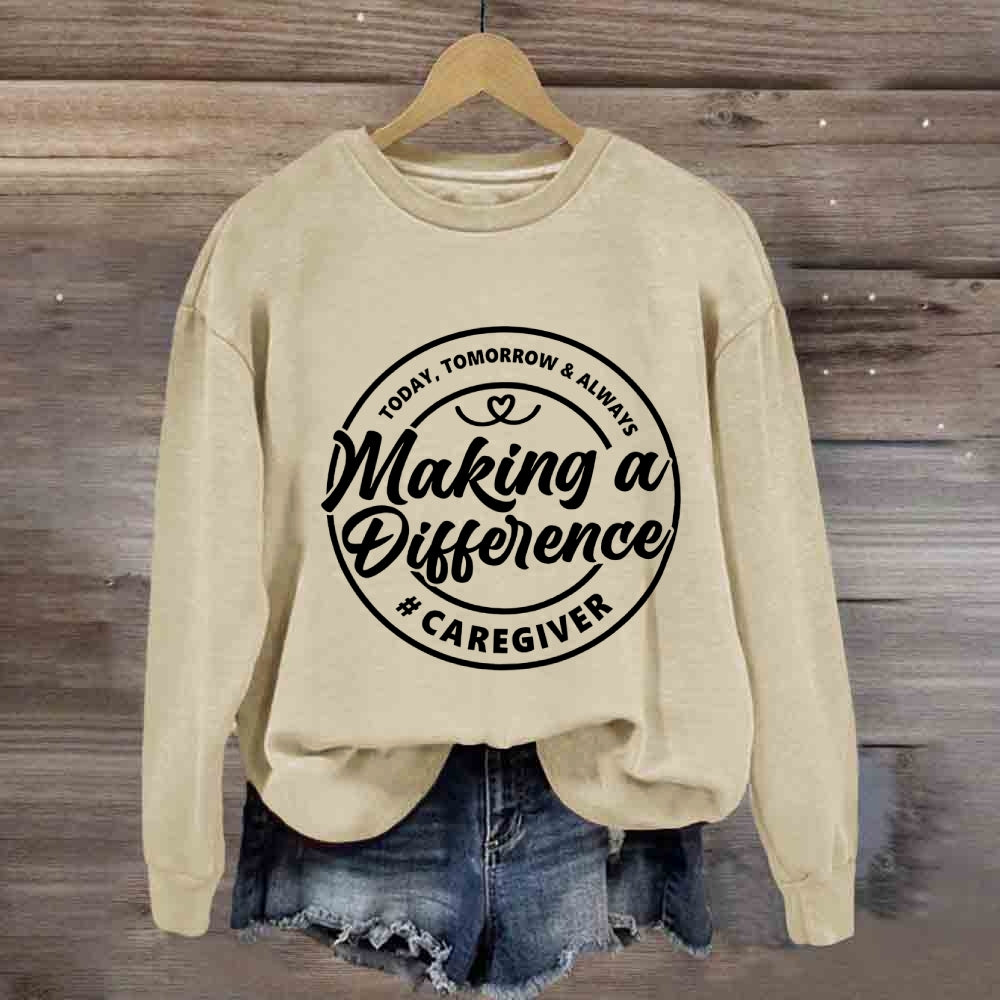 Caregiver Making A Difference Sweatshirt