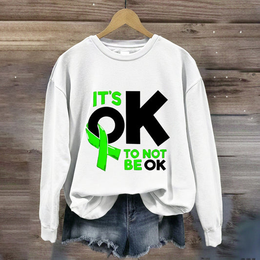 It'S Ok To Be Not  Be Ok Green Ribbon Sweatshirt