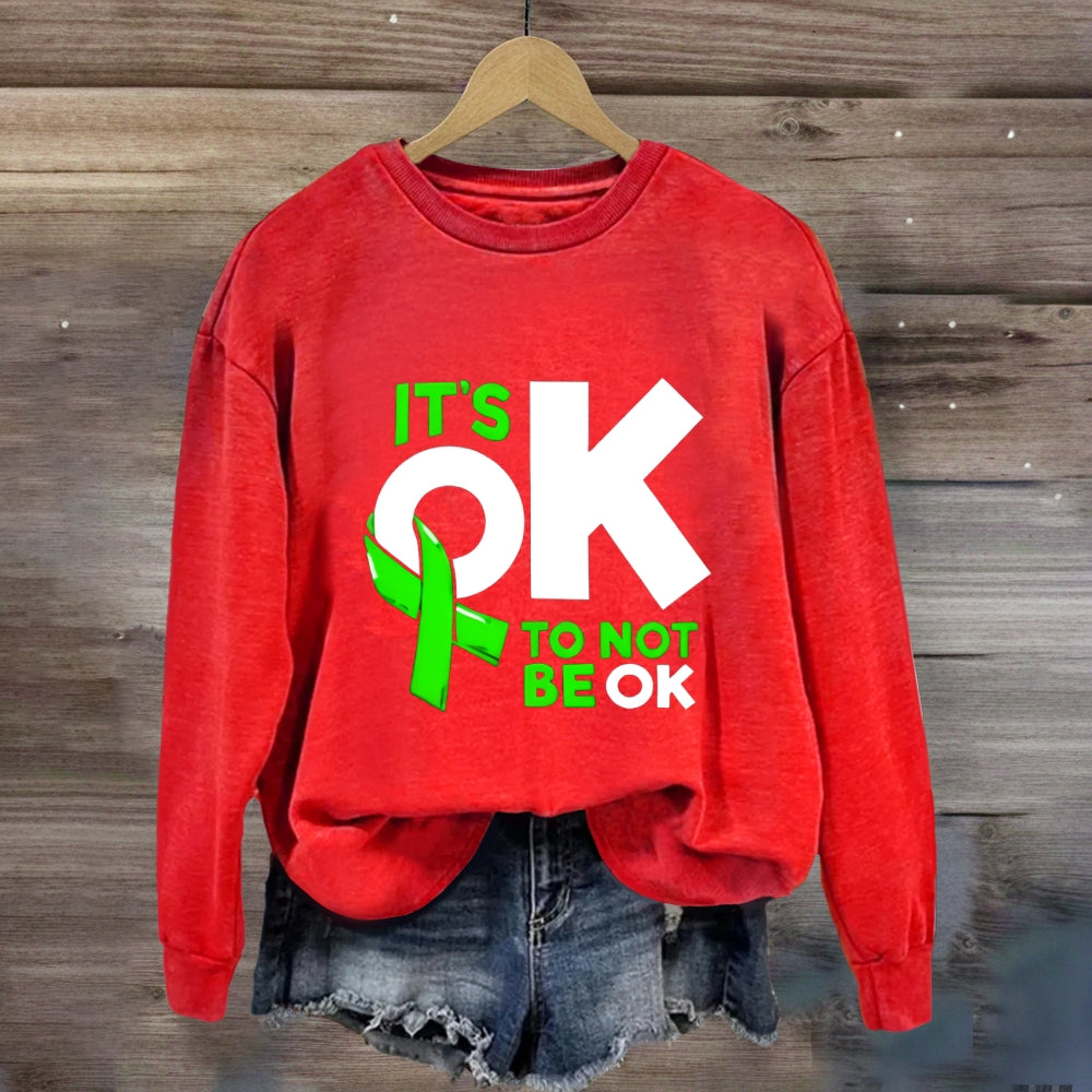 It'S Ok To Be Not  Be Ok Green Ribbon Sweatshirt