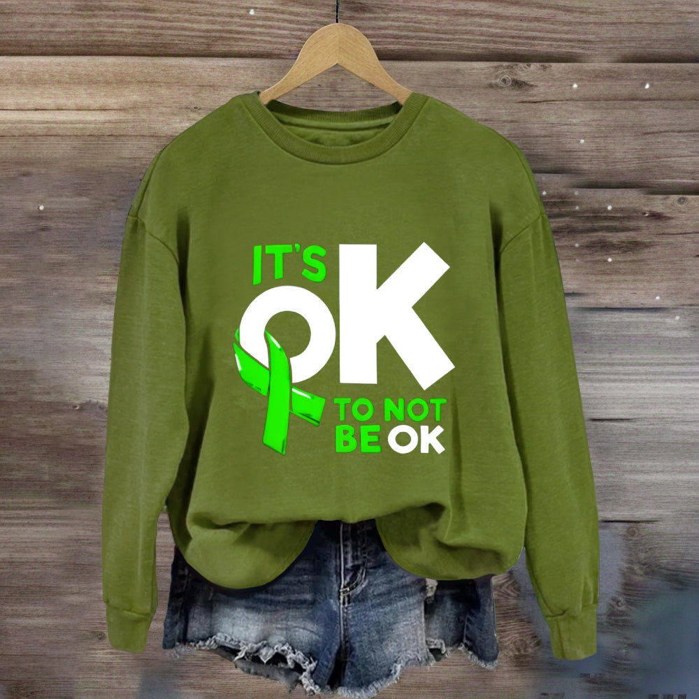 It'S Ok To Be Not  Be Ok Green Ribbon Sweatshirt