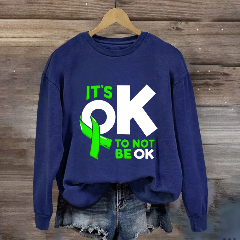 It'S Ok To Be Not  Be Ok Green Ribbon Sweatshirt