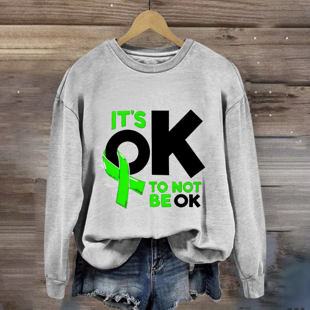 It'S Ok To Be Not  Be Ok Green Ribbon Sweatshirt