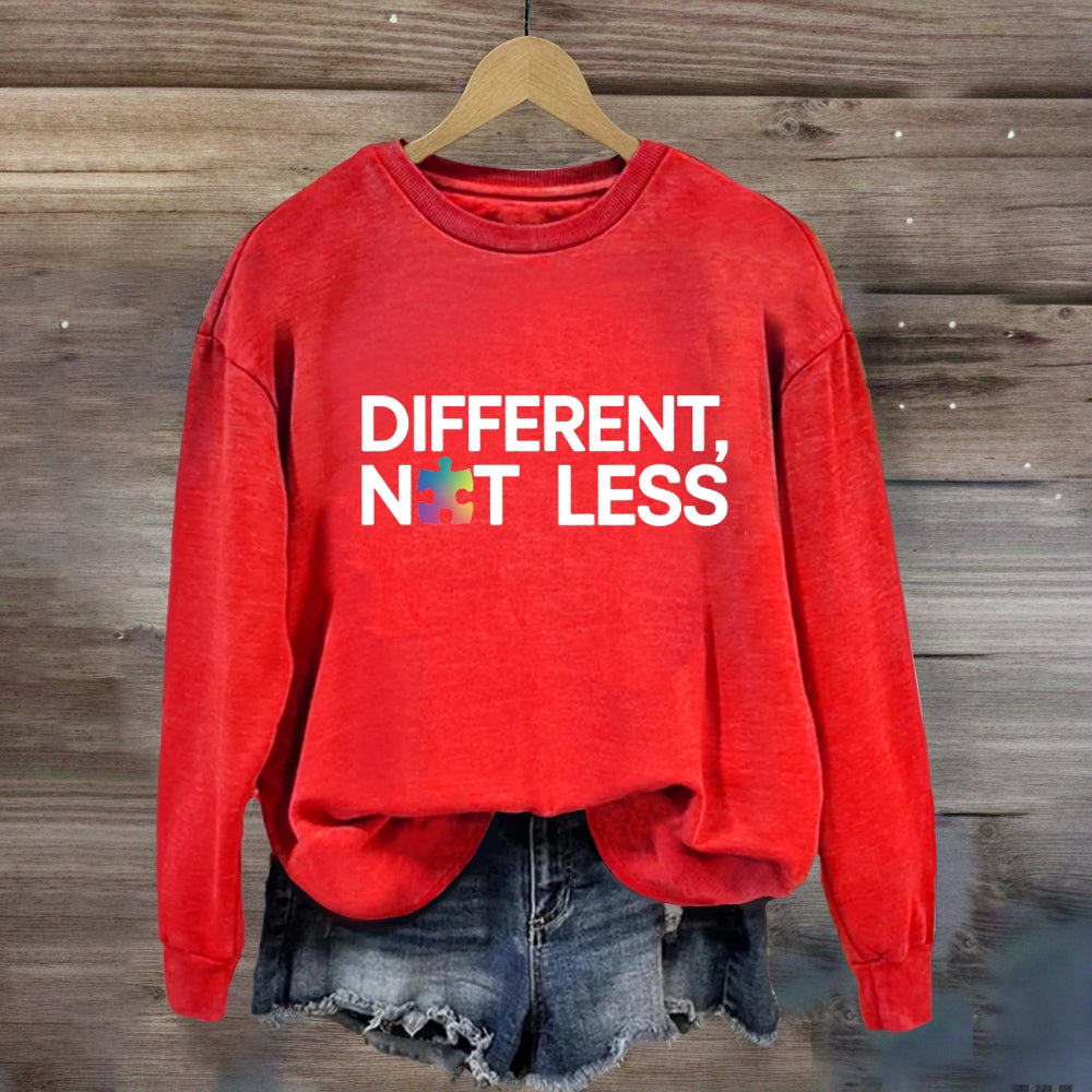 Different Not Less Sweatshirt