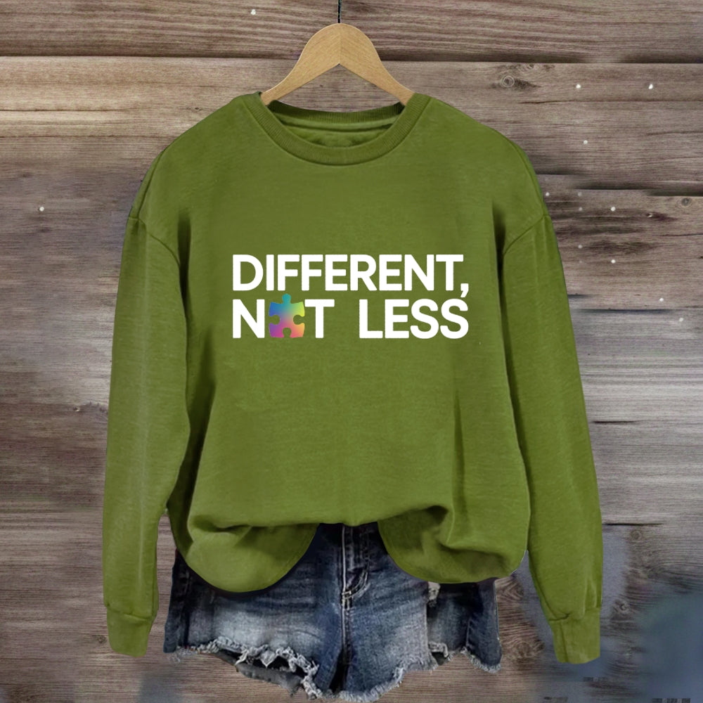 Different Not Less Sweatshirt