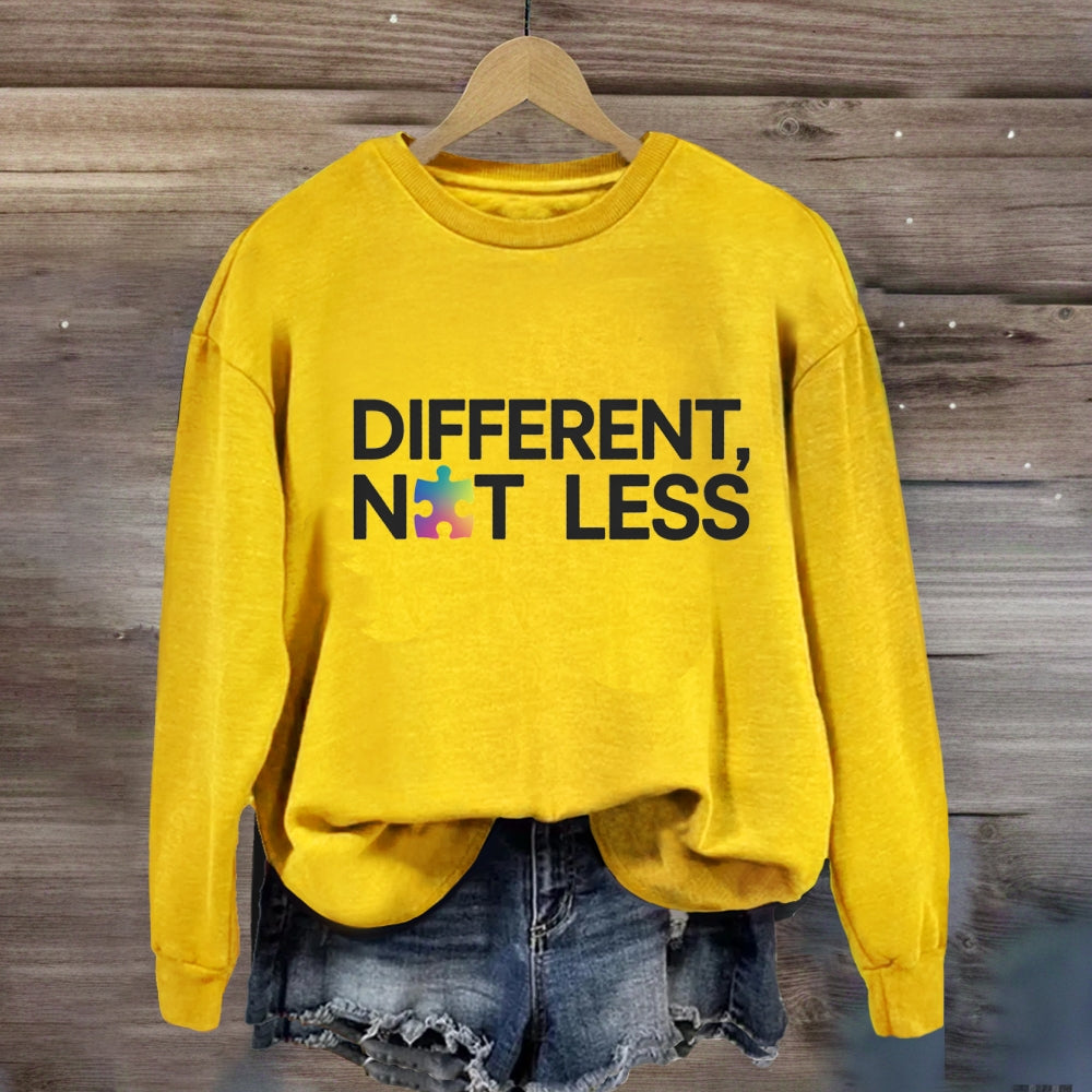 Different Not Less Sweatshirt