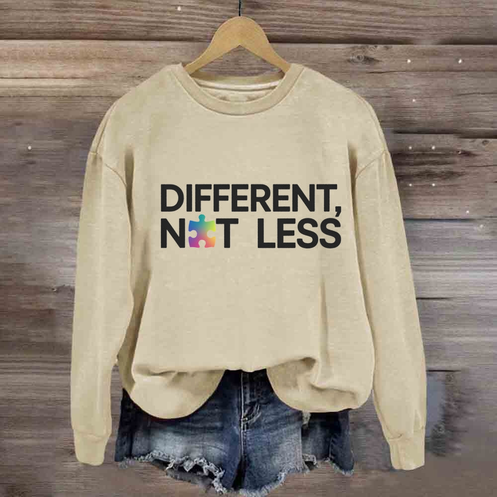 Different Not Less Sweatshirt