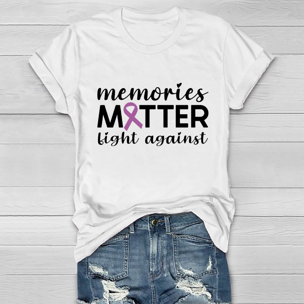 Memories Matter Fight Against Healthwear T-shirt