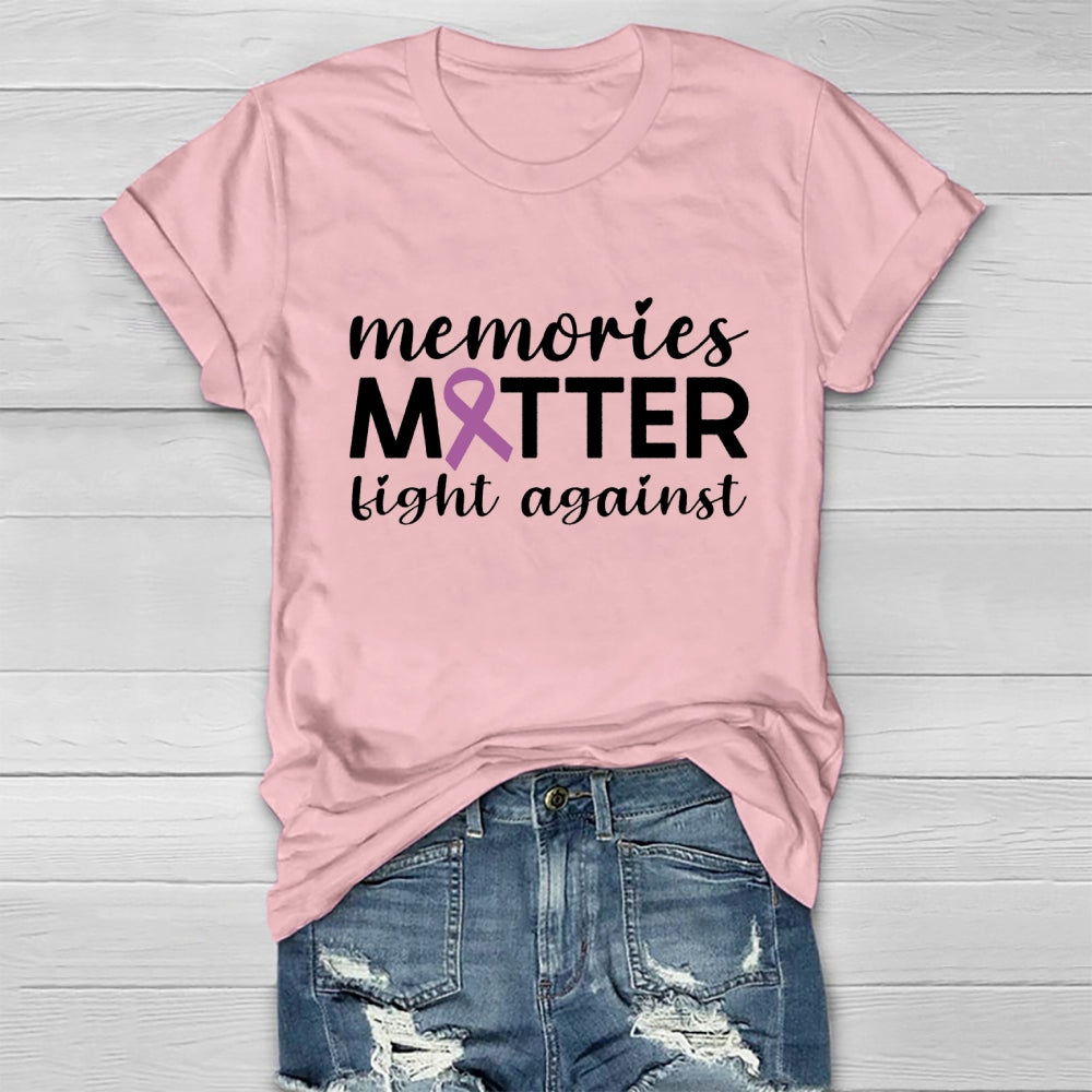 Memories Matter Fight Against Healthwear T-shirt
