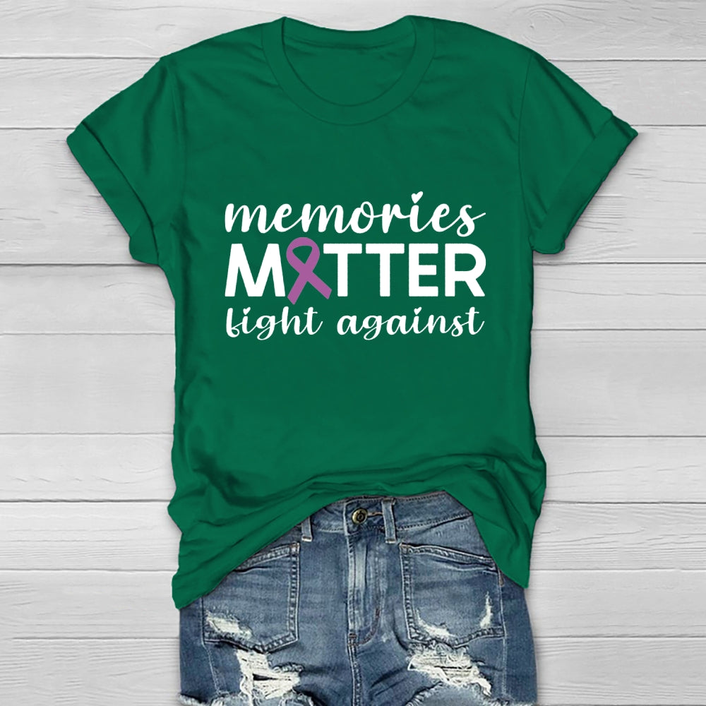 Memories Matter Fight Against Healthwear T-shirt
