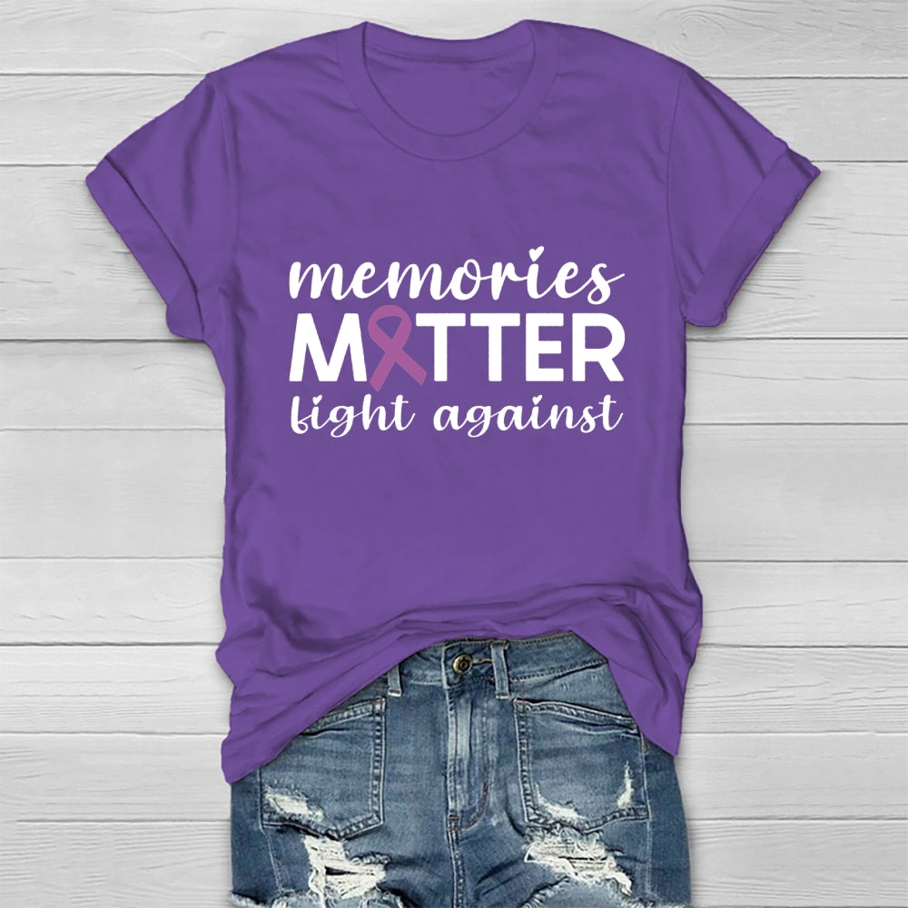 Memories Matter Fight Against Healthwear T-shirt