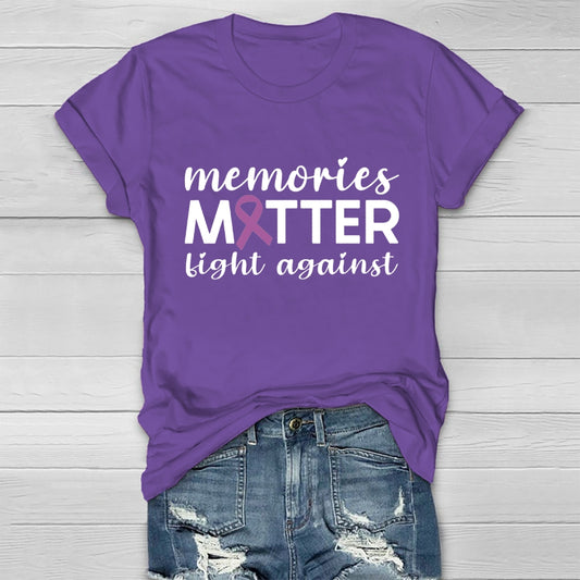Memories Matter Fight Against Healthwear T-shirt
