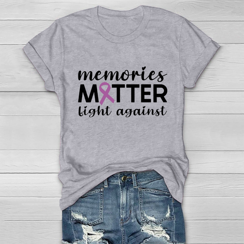 Memories Matter Fight Against Healthwear T-shirt
