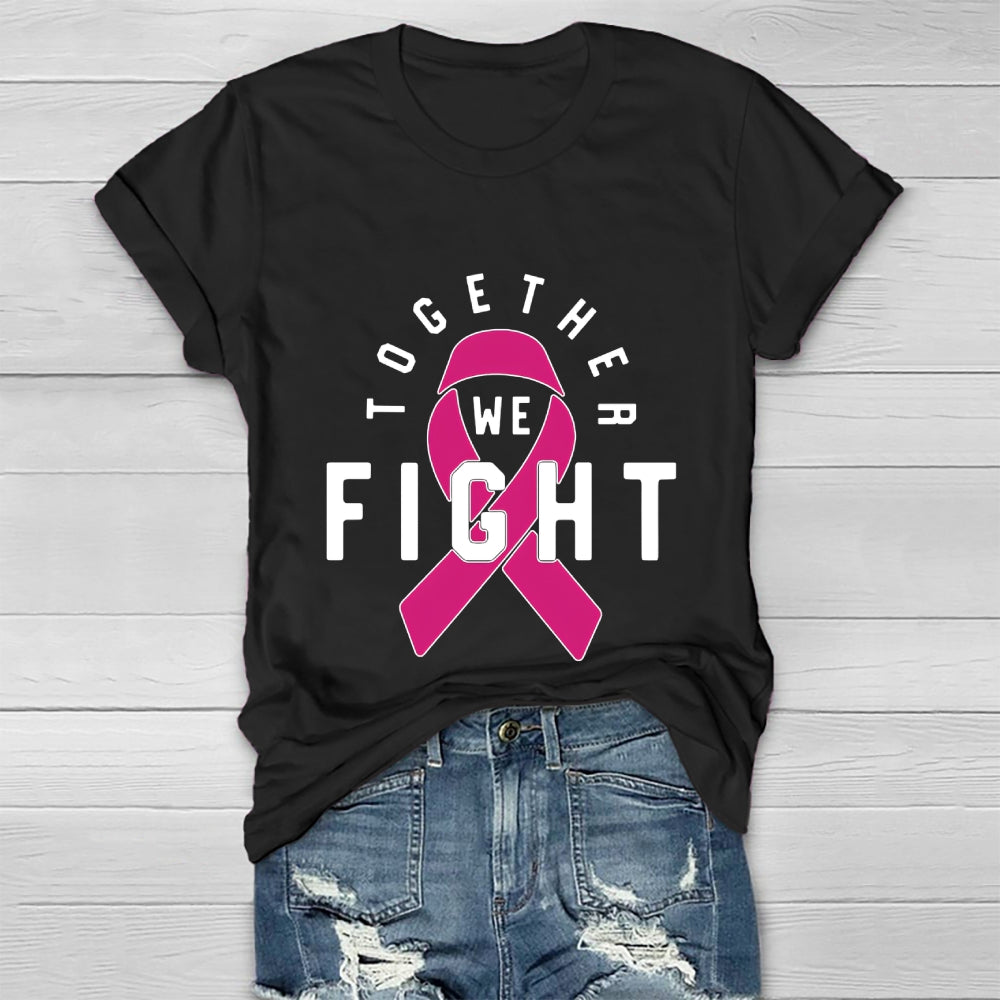 Together We Fight Pink Ribbon  Healthwear T-shirt