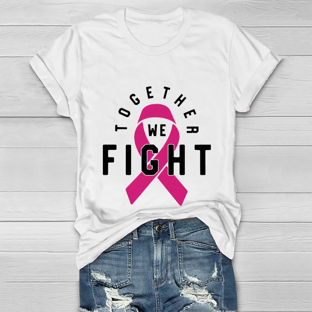 Together We Fight Pink Ribbon  Healthwear T-shirt