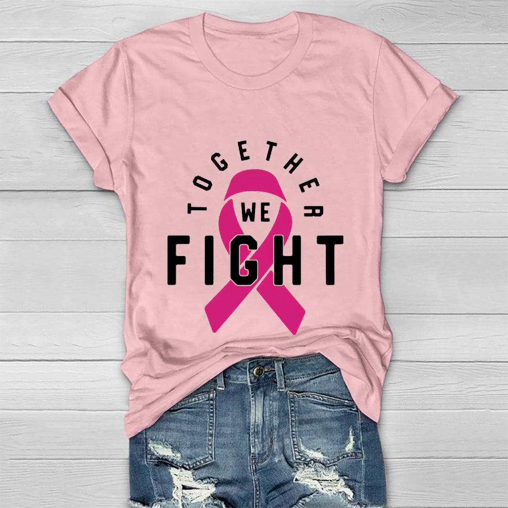 Together We Fight Pink Ribbon  Healthwear T-shirt