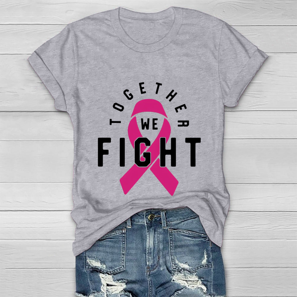 Together We Fight Pink Ribbon  Healthwear T-shirt