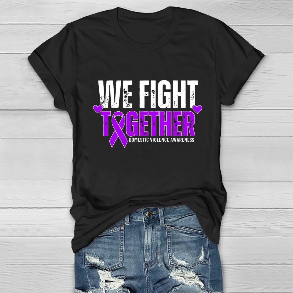 We Fight Together Domestic Violence Awareness Healthwear T-shirt