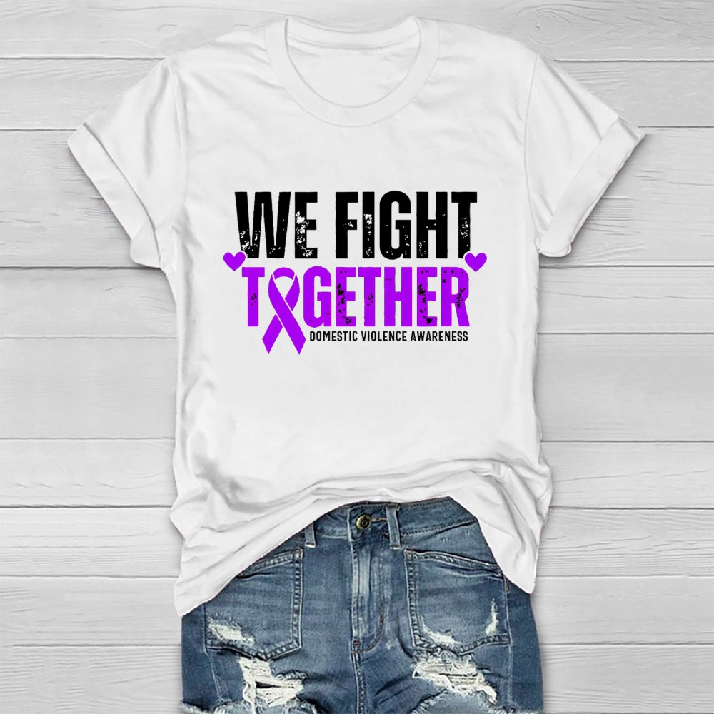 We Fight Together Domestic Violence Awareness Healthwear T-shirt