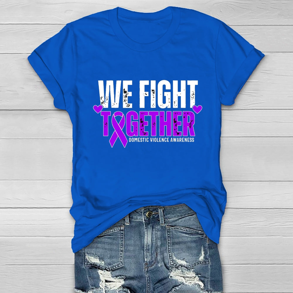 We Fight Together Domestic Violence Awareness Healthwear T-shirt