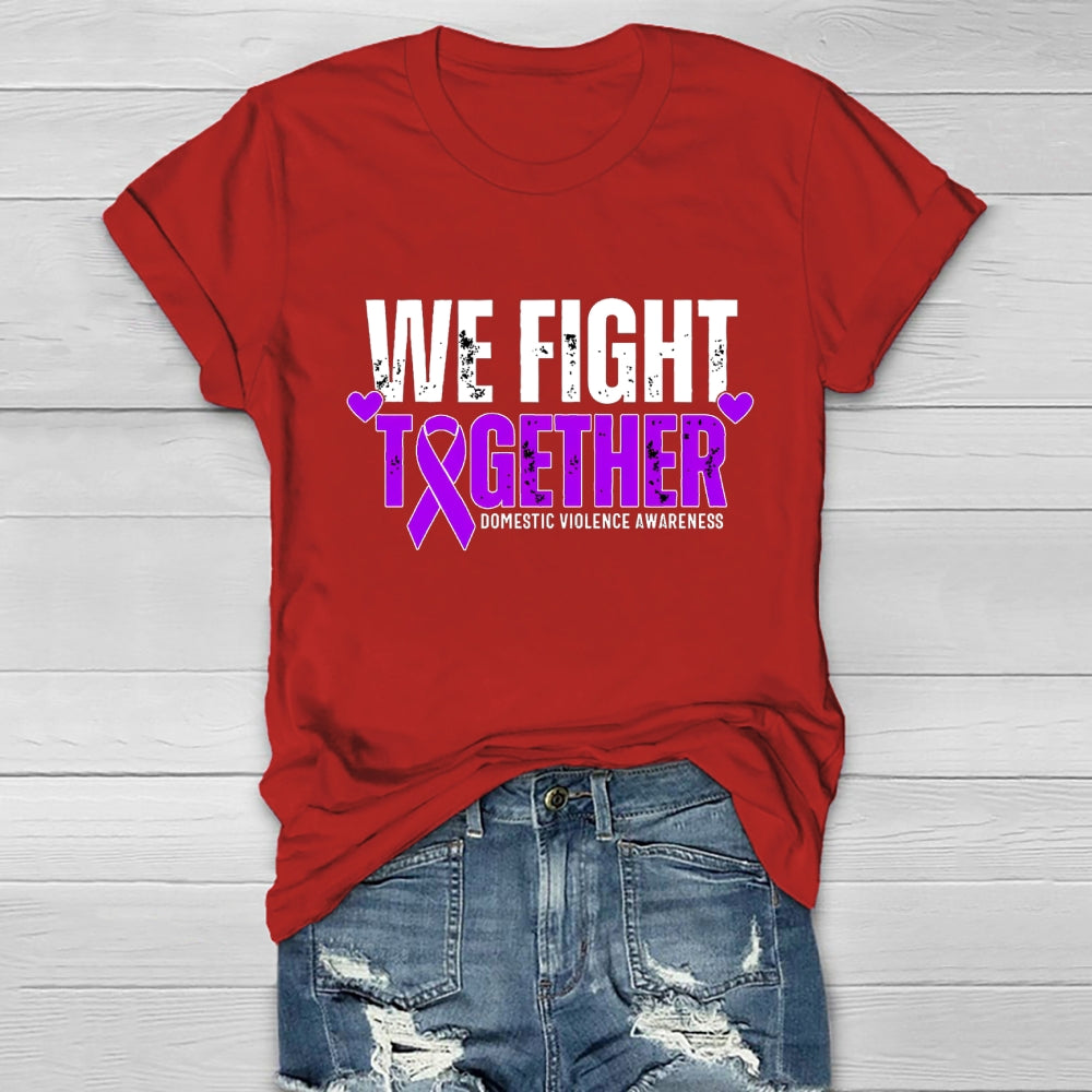 We Fight Together Domestic Violence Awareness Healthwear T-shirt