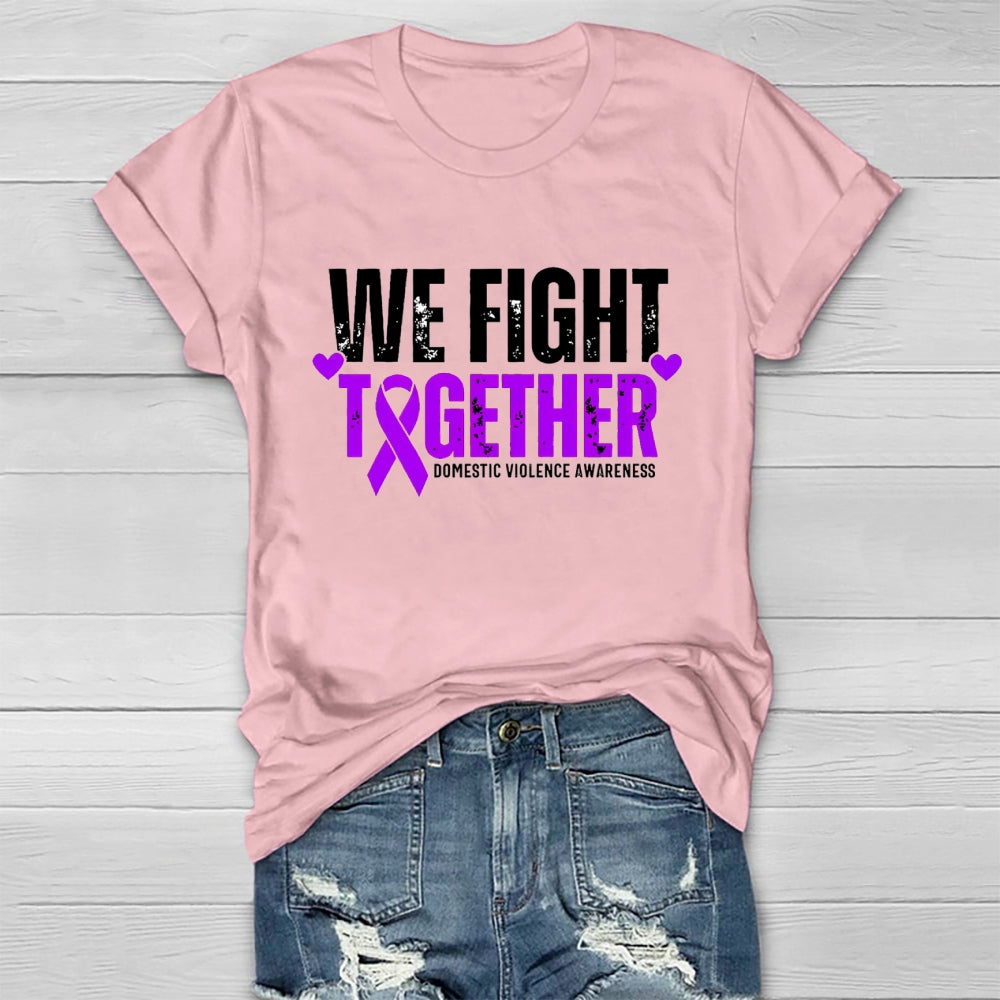 We Fight Together Domestic Violence Awareness Healthwear T-shirt