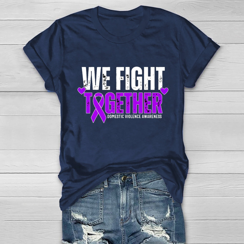 We Fight Together Domestic Violence Awareness Healthwear T-shirt