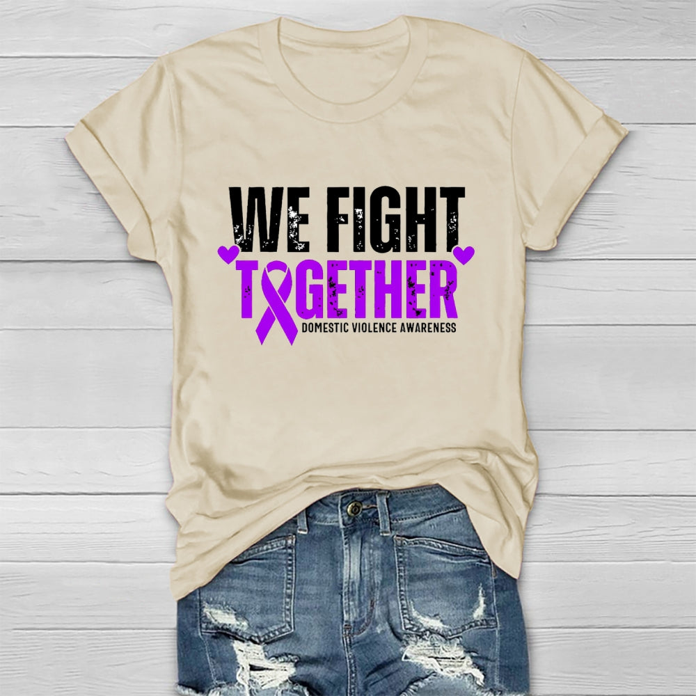 We Fight Together Domestic Violence Awareness Healthwear T-shirt