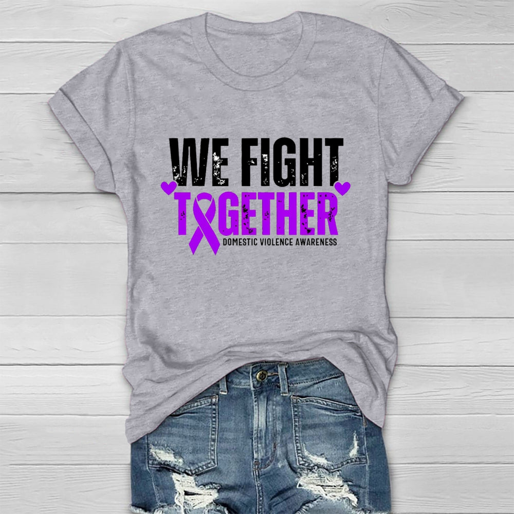 We Fight Together Domestic Violence Awareness Healthwear T-shirt