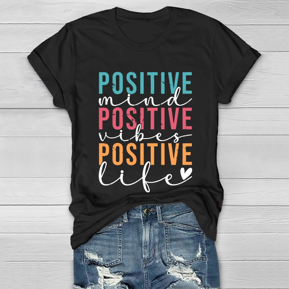 Positive Mind Positive Vibes Positive Life Healthwear T-shirt