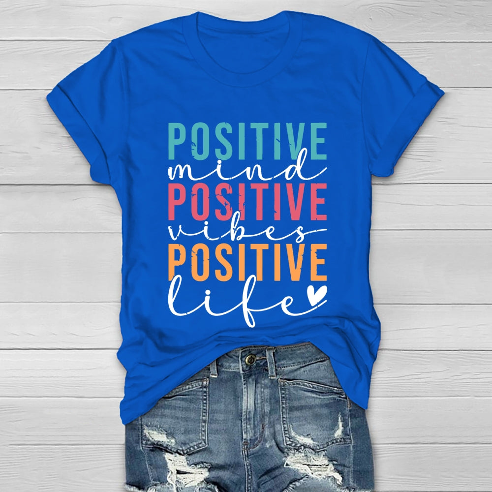 Positive Mind Positive Vibes Positive Life Healthwear T-shirt