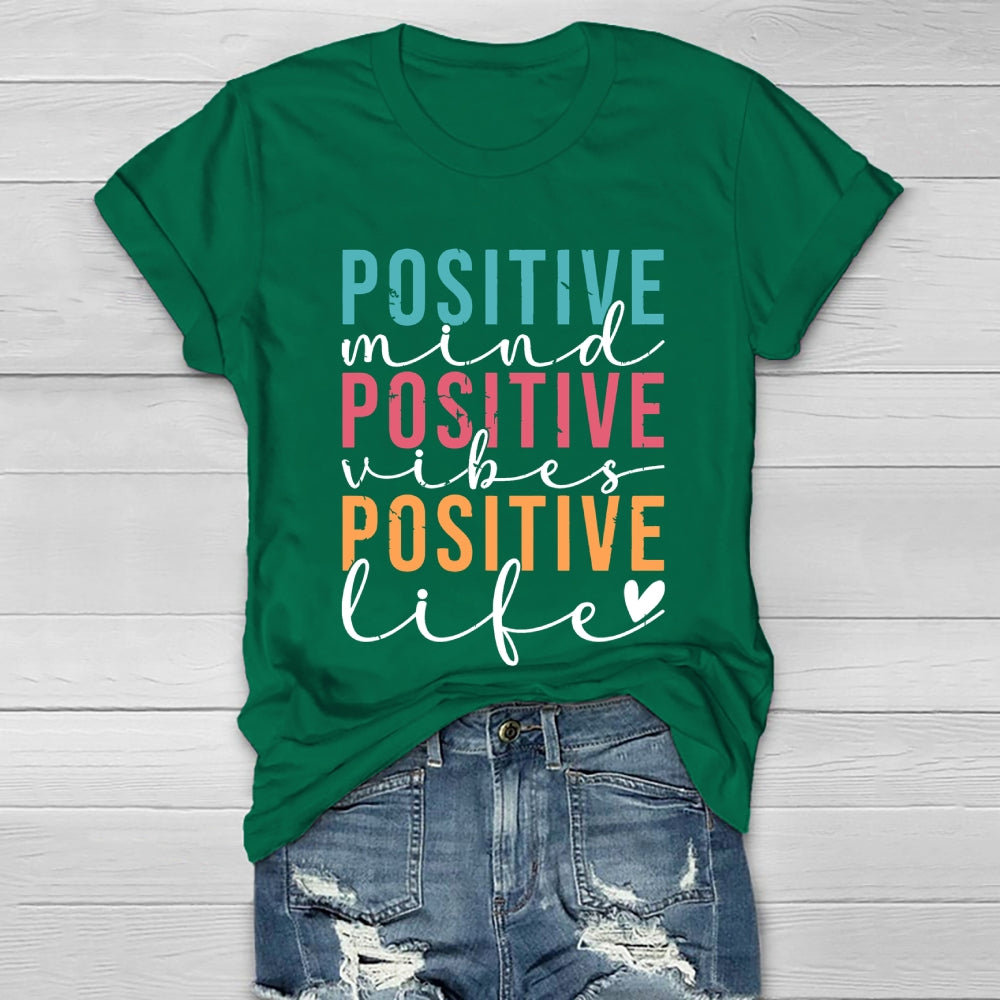 Positive Mind Positive Vibes Positive Life Healthwear T-shirt