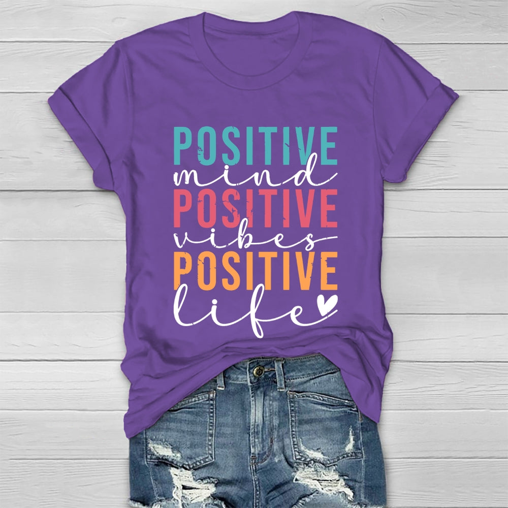 Positive Mind Positive Vibes Positive Life Healthwear T-shirt